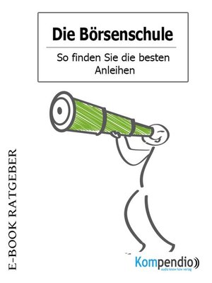 cover image of Die Börsenschule – So finden Sie die besten Anleihen